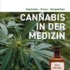 Cannabis in der Medizin  Geschichte - Praxis- Perspektiven - Buch