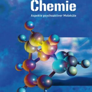 Psychedelische Chemie - Aspekte psychoaktiver Moleküle - Buch