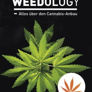 Weedology - Alles über den Cannabis-Anbau - Buch