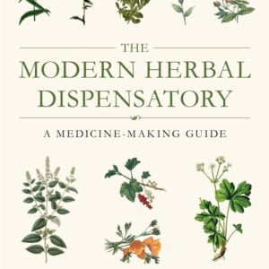 The Modern Herbal Dispensatory - A Medicine-Making Guide - Buch