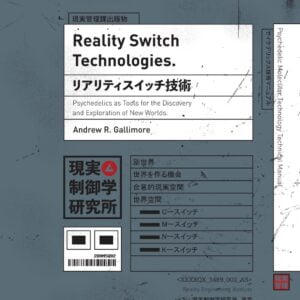 Reality Switch Technologies - Psychedelics as Tools for the Discovery and Exploration of New Worlds  - buch