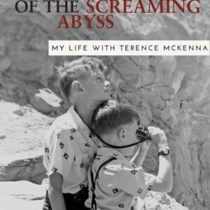 Brotherhood of the Screaming Abyss - My Life with Terence McKenna - buch